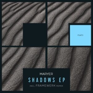 Maryer - Shadows EP [FG473]