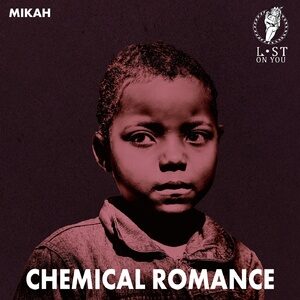 Mikah - Chemical Romance [LOY051]
