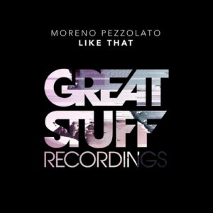 Moreno Pezzolato - Like That [GSR420]