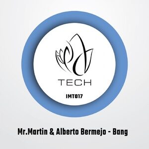 Mr.Martin, Alberto Bermejo - Bang [IMT017]