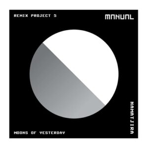 Namatjira, STVN - Moons Of Yesterday - Remix Project 5 [MAN340]