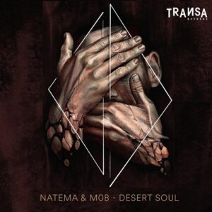 Natema, M0B - Desert Soul [TRANSA294]