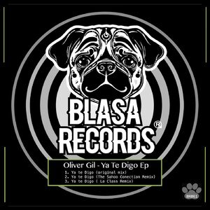 Oliver Gil - Ya Te Digo Ep [BR061]