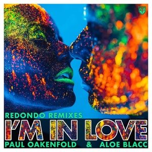 Paul Oakenfold, Aloe Blac - I'm In Love (Redondo Remixes) [NEW481D]