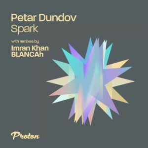 Petar Dundov - Spark [PROTON0507]