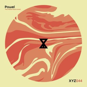 Powel - The Naked Astronaut [XYZ044]