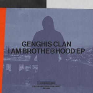 Riva Starr, Genghis Clan - I Am Brotherhood [SNATCH167]