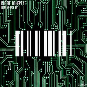Robbie Doherty - Work Ya Back EP [ZST009]