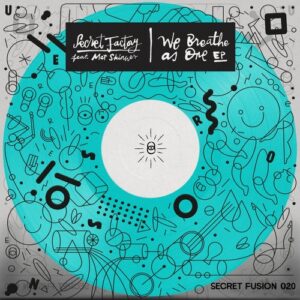 Secret Factory, Mat Skinner - We Breathe As One [SFR020]