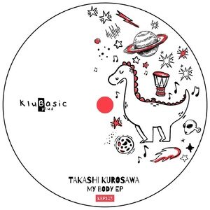 Takashi Kurosawa - My Body EP [KBP123]