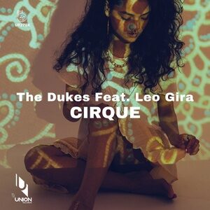 The Dukes - Cirque (feat. Leo Gira) [UR279X]