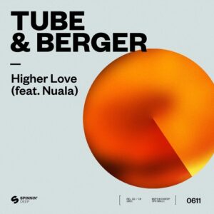 Tube & Berger - Higher Love (feat. Nuala) [Extended Mix] [190296425400]