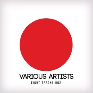 VA - Eight Tracks 002 [DUSHEL171]