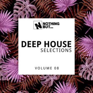 VA - Nothing But... Deep House Selections, Vol. 08 [NBDHS08]