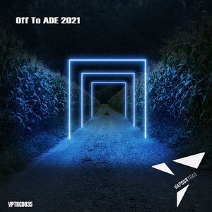 VA - OFF to ADE 2021 [VPTRCD035]