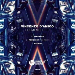 Vincenzo D'amico - I Remember EP [UNI199]