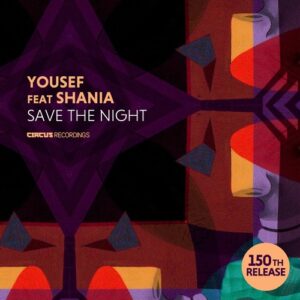 Yousef, Shania - Save The Night [CIRCUS150]