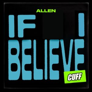 Allen(IT) - If I Believe [CUFF155]