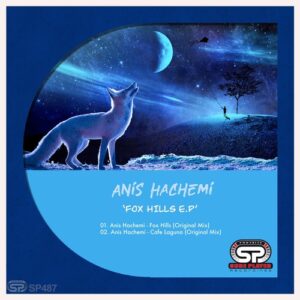 Anis Hachemi - Fox Hills [SP487]