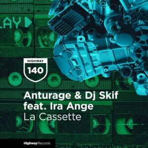 Anturage, Ira Ange, Dj Skif - La Cassette [HWD140]