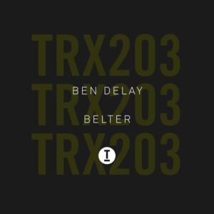 Ben Delay - Belter [TRX20301Z]