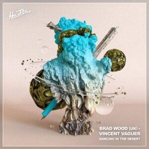 Brad Wood (UK), Vincent Vaguer - Dancing in the Desert [HP135]