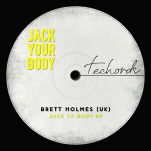 Brett Holmes (UK), Libby Rollings-MacClay - Jack Ya Body EP [TECH034]