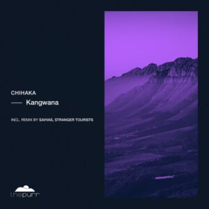 Chihaka - Kangwana [PURR305]