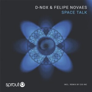 D-Nox & Felipe Novaes - Space Talk [SPT110]