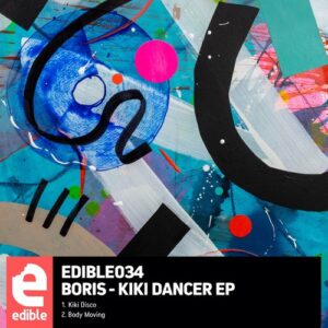 DJ Boris - Kiki Dancer EP [EDIBLE034]