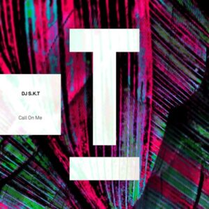 DJ S.K.T - Call On Me [TOOL109001Z]