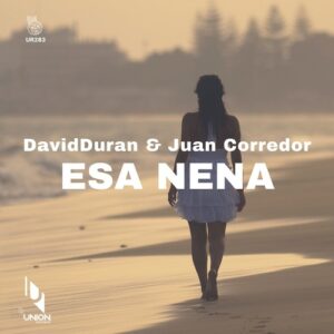 DavidDuran, Juan Corredor - Esa Nena [UR283]