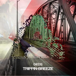 Deds - Breeze-Trippin [ER629]