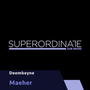 Deemkeyne - Maeher [SUPDUB367]