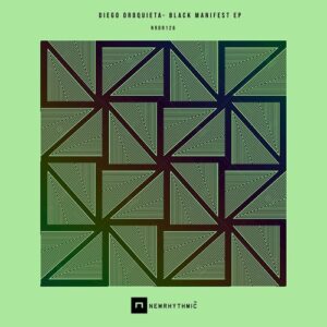 Diego Oroquieta - Black Manifest EP [NRDR126]