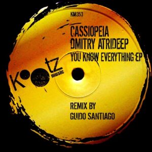 Dmitry Atrideep, Cassiopeia - You Know Everything EP [KM353]