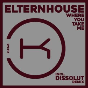 Elternhouse - Where You Take Me [KLP365]