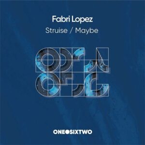 Fabri Lopez - Struise / Maybe [ODST054]
