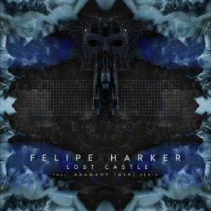 Felipe Harker - Lost Castle [BLRM087]