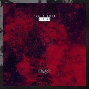 Fox & Guns - Future [FREQ2129]
