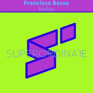 Francisco Basso - Holos [SUPER387]