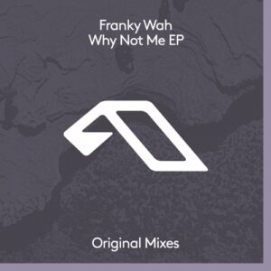 Franky Wah - Why Not Me EP [ANJDEE656BD]