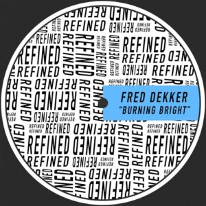 Fred Dekker - Burning Bright [RFND079]