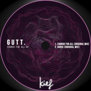 GUTT. - Chords For All EP [KIF070]
