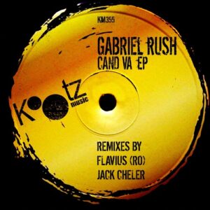 Gabriel Rush - Cand Va EP [KM355]