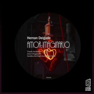 Hernan Delgado - Amor Imaginario [EST370]