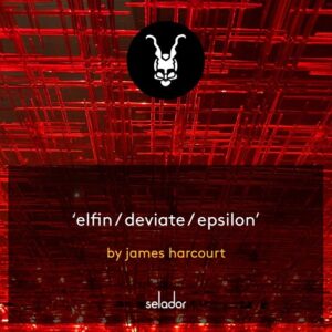 James Harcourt - Elfin / Deviate / Epsilon [SEL146]