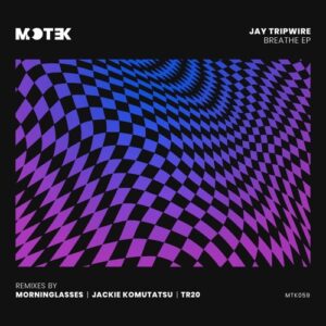 Jay Tripwire - Breathe [MTK059]