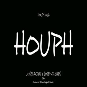 Jose Vilches, Joselacruz - Eden [HOUPH056]