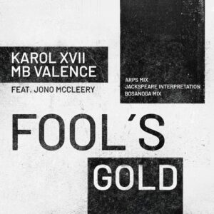 Karol XVII & MB Valence - Fool's Gold [GPM650]